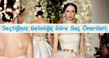 Gelinlik Saç Modelleri ve Gelinliğe Göre Öneriler